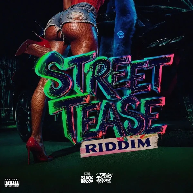 TROYTON RAMI MUSIC – STREET TEASE RIDDIM