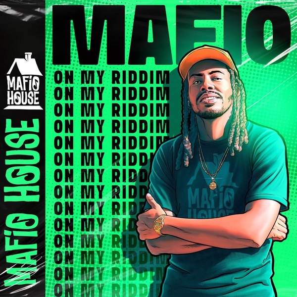 MAFIO HOUSE PRODUCTIONS – ON MY RIDDIM